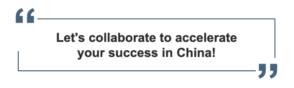 Let's collaborate to accelerate your success in China